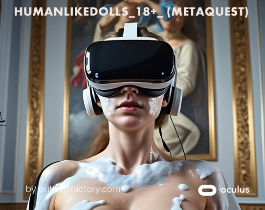 HumanLikeDolls_18+_ (Oculus Quest) Image