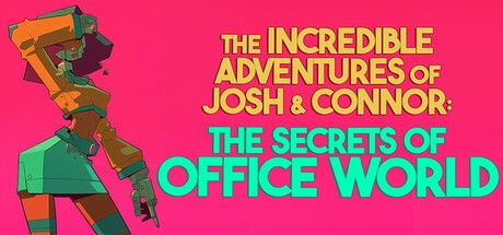 Games like The Incredible Adventures of Josh and Connor: The Secrets of Office World
