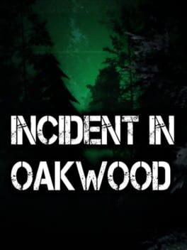 Games like Incident In Oakwood