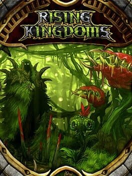 Games like Rising Kingdoms