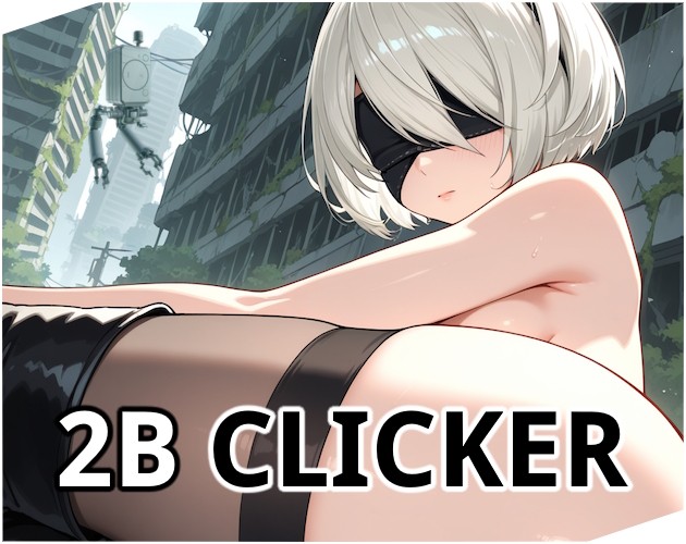 Games like 2B Clicker (v.1.0) [Character from the game - NieR: Automata]