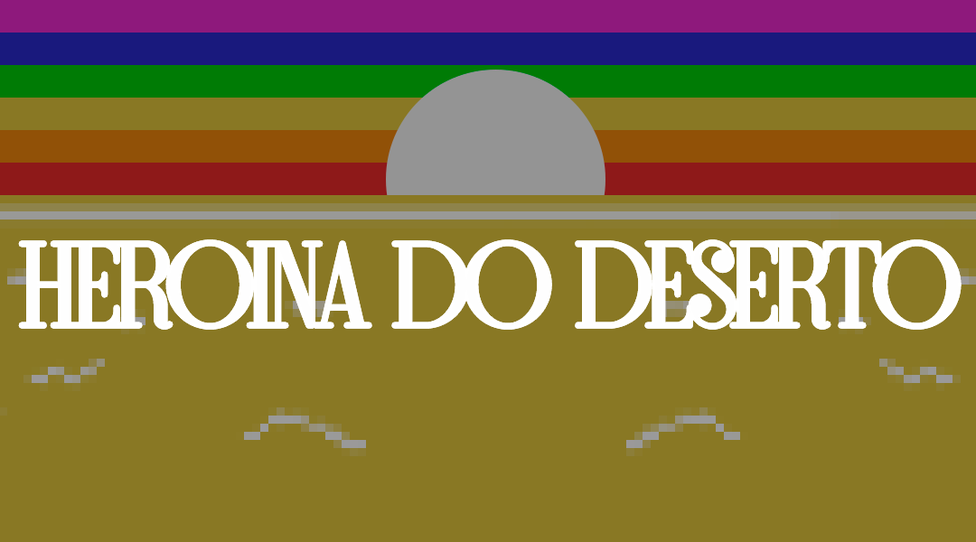 Games like Heroína do Deserto