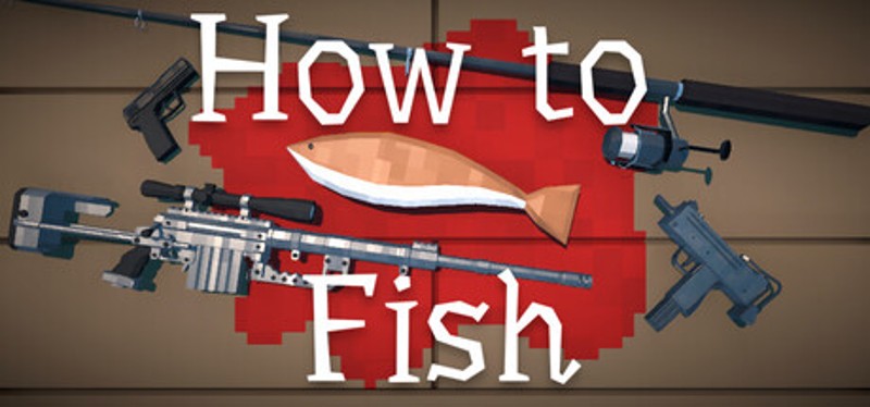 How to Fish Image