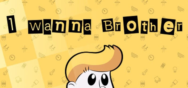 I Wanna Brother Game Cover