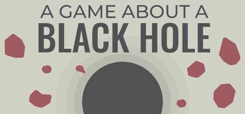 A Game About A Black Hole Image