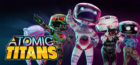 Games like ATOMIC TITANS