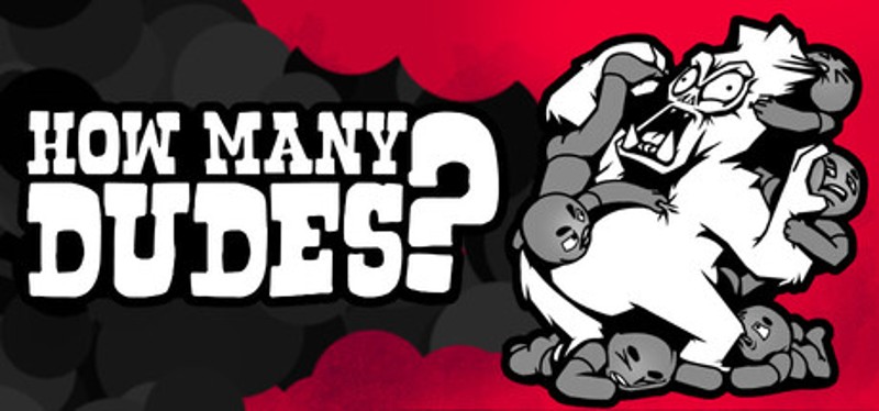 How Many Dudes? Image