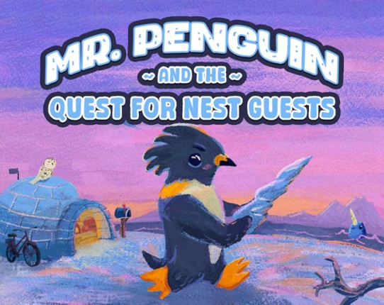 Mr. Penguin and the Quest for Nest Guests Image