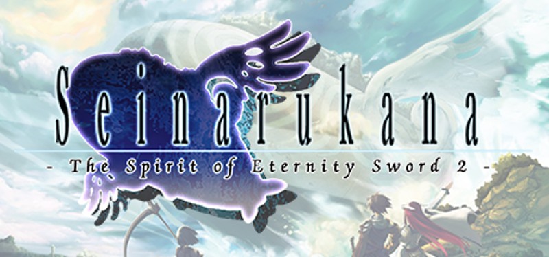 Seinarukana -The Spirit of Eternity Sword 2- Image