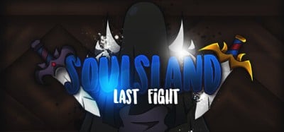 Soulsland: Last Fight Image