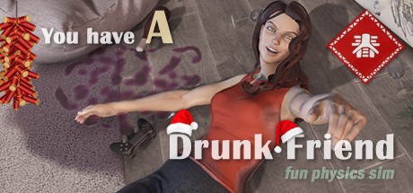 Games like You have a drunk friend