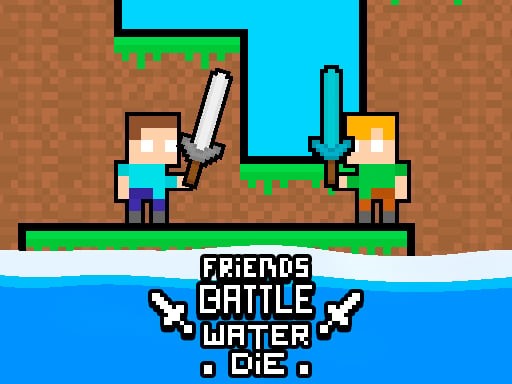 Games like Friends Battle Water Die