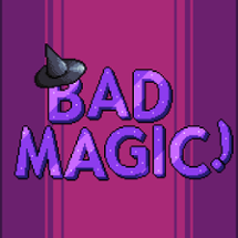 Bad Magic! Image