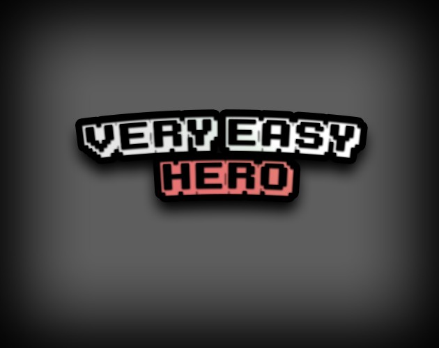 Games like Very Easy Hero!! (MobileGame)