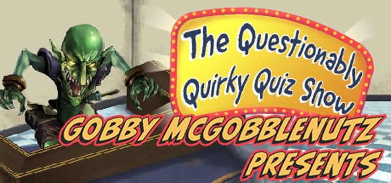 Gobby McGobblenutz Presents: The Questionably Quirky Quiz Show Game Cover