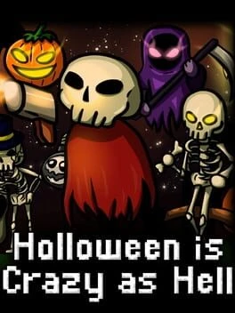 Games like Halloween is Crazy as Hell