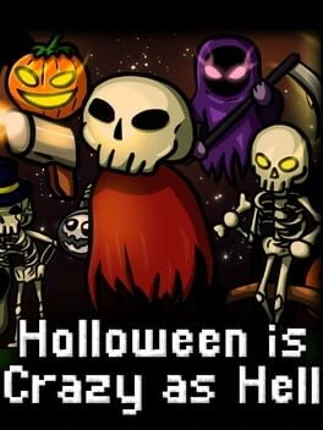 Halloween is Crazy as Hell Image