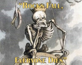 Rocks Fall, Everyone Dies Image