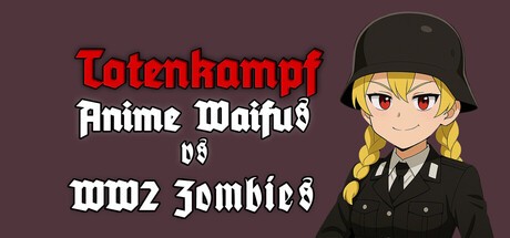 Games like Totenkampf : Anime Waifus vs WW2 Zombies