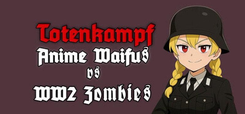 Totenkampf : Anime Waifus vs WW2 Zombies Image