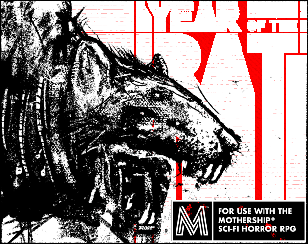 Games like Year of the Rat: A Mothership RPG Adventure