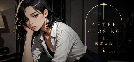Games like AFTER CLOSING - 闭店之后