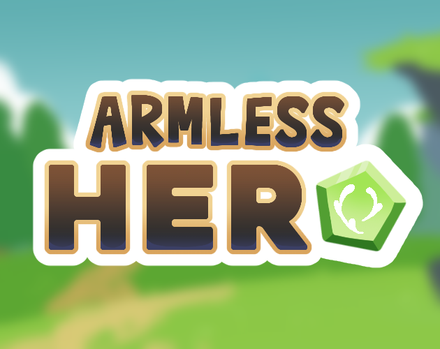 Games like ArmlessHero