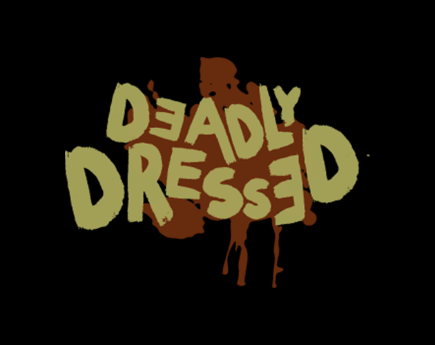 Games like Deadly Dressed