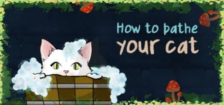 Games like How To Bathe Your Cat