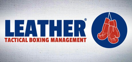 Games like LEATHER®: Tactical Boxing Management