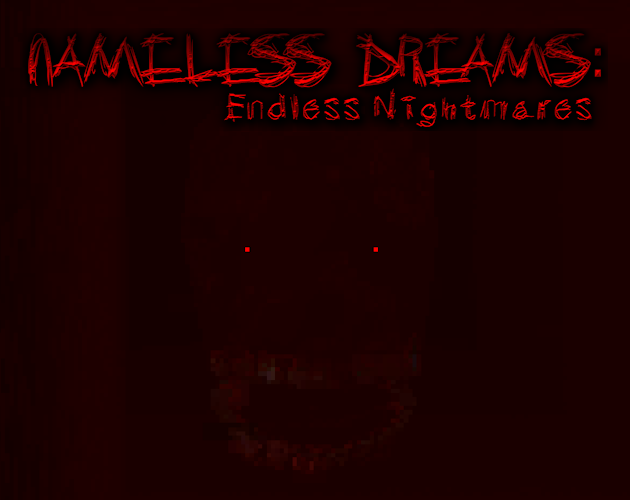 Games like Nameless Dreams: Endless Nightmares