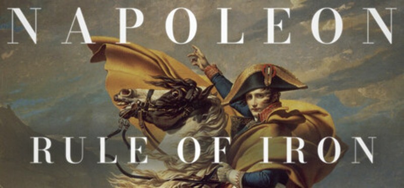 NAPOLEON: RULE OF IRON Image