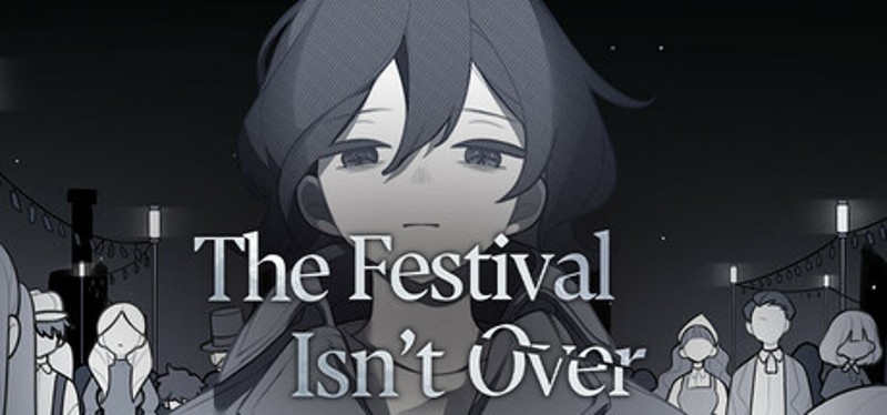 The Festival Isn't Over Image