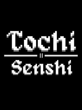 Games like Tochi II: Senshi