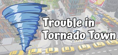 Trouble in Tornado Town Image