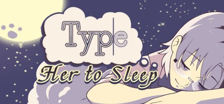 Games like Type Her to Sleep