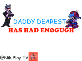 Daddy Dearest Has Had Enough Image