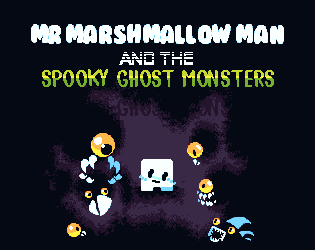 Games like Mr. Marshmallow Man and the Spooky Ghost Monsters