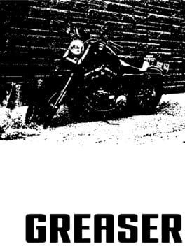 Games like Greaser