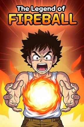 The Legend of Fireball Image