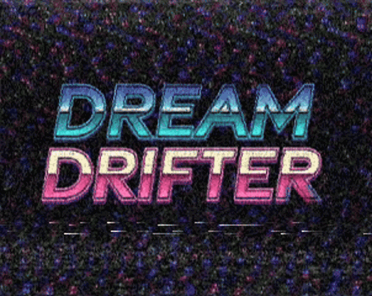 Dream Drifter Image