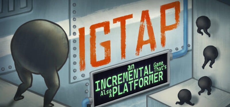 IGTAP: an Incremental Game That's Also a Platformer Image