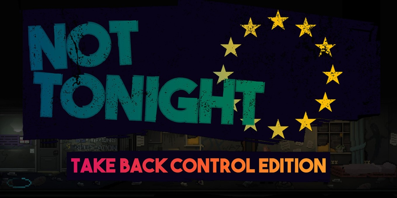 Games like Not Tonight: Take Back Control Edition