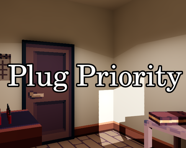 Games like Plug Priority