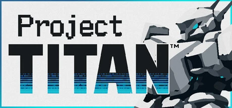 Games like Project TITAN