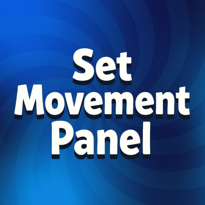 Games like Set Movement Panel