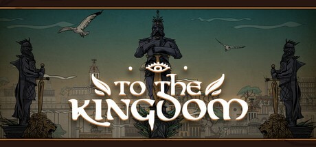 Games like To the Kingdom