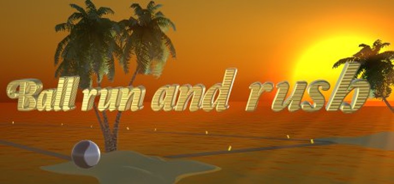 Ball run and rush Game Cover