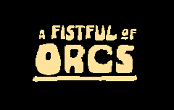 A Fistful of Orcs! Image