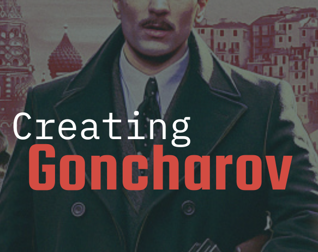 Games like Creating Goncharov